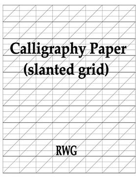 portada Calligraphy Paper (Slanted Grid): 100 Pages 8. 5" x 11" (en Inglés)