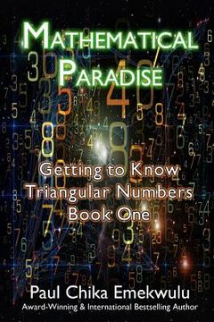 portada Mathematical Paradise: Getting to Know Triangular Numbers, Book One