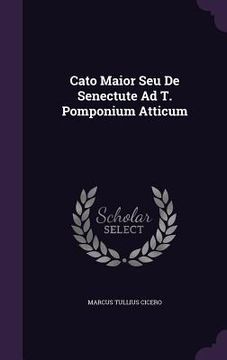 portada Cato Maior Seu De Senectute Ad T. Pomponium Atticum
