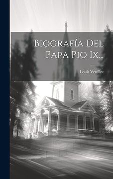 portada Biografía del Papa pio Ix.