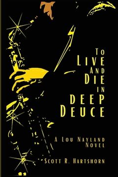 portada To Live and Die in Deep Deuce (en Inglés)