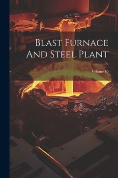 portada Blast Furnace And Steel Plant; Volume 10 (in English)