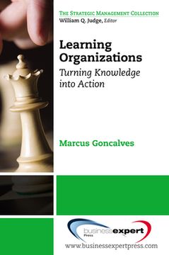 portada Learning Organizations: Turning Knowledge Into Action (Strategic Management Collection) 