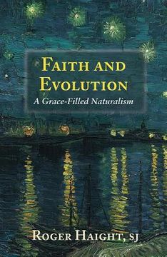 portada Faith and Evolution: Grace-Filled Naturalism (in English)