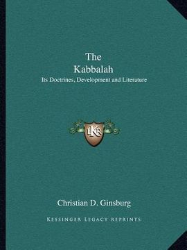 portada the kabbalah: its doctrines, development and literature (in English)