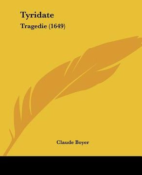 portada Tyridate: Tragedie (1649) (en Francés)