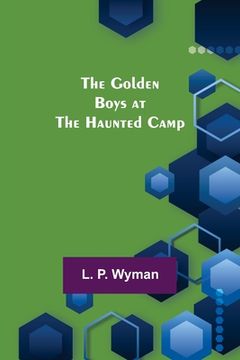 portada The Golden Boys at the Haunted Camp (en Inglés)