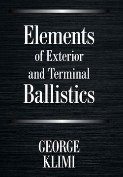 portada Elements of Exterior and Terminal Ballistics (en Inglés)