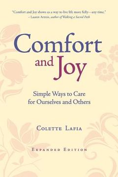 portada Comfort & Joy: Simple Ways to Care for Ourselves and Others - Expanded Edition (in English)