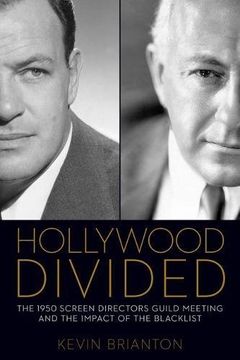 portada Hollywood Divided: The 1950 Screen Directors Guild Meeting and the Impact of the Blacklist (Screen Classics)