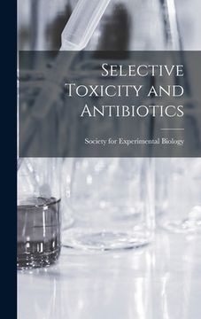 portada Selective Toxicity and Antibiotics (en Inglés)