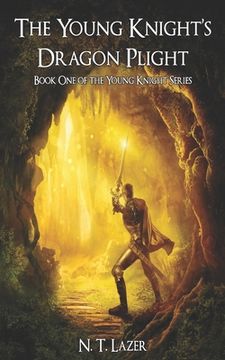 portada The Young Knight's Dragon Plight: Book One of the Young Knight Series