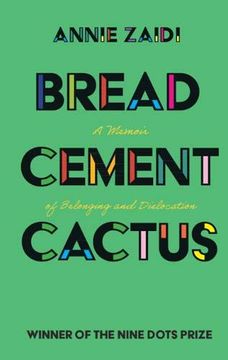 portada Bread, Cement, Cactus: A Memoir of Belonging and Dislocation (en Inglés)
