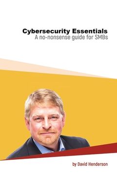 portada Cybersecurity Essentials: A No-Nonsense Guide for SMBs (en Inglés)