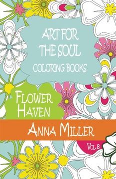portada Art For The Soul Coloring Book: Beach Size Healing Coloring Book:Flower Haven (Volume 8)