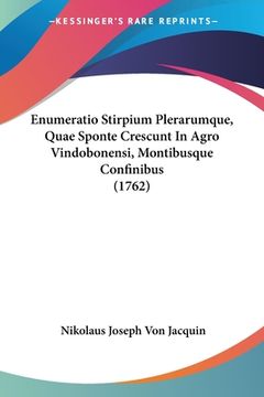 portada Enumeratio Stirpium Plerarumque, Quae Sponte Crescunt In Agro Vindobonensi, Montibusque Confinibus (1762) (en Latin)