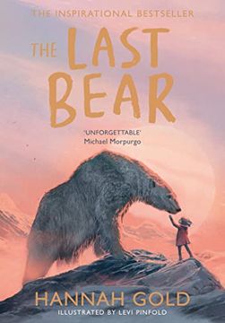 portada The Last Bear: The Irresistible Children’S Book Shortlisted for the Blue Peter Award and Waterstones Children’S Book Prize – ‘a Dazzling Debut’ the Times (en Inglés)