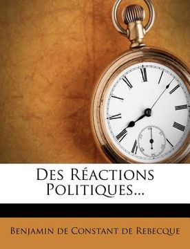 portada Des Reactions Politiques... (en Francés)