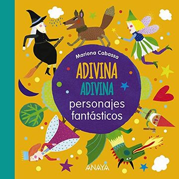 portada Adivina, Adivina, Personajes Fantásticos (Primeros Lectores (1-5 Años) - Prelectores)