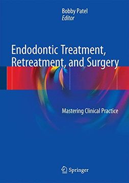 portada Endodontic Treatment, Retreatment, and Surgery: Mastering Clinical Practice (in English)