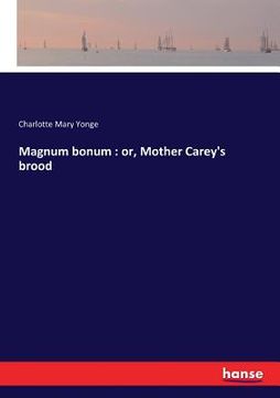 portada Magnum bonum: or, Mother Carey's brood (en Inglés)