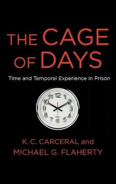 portada The Cage of Days: Time and Temporal Experience in Prison (in English)