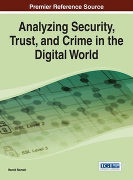 portada Analyzing Security, Trust, and Crime in the Digital World (Advances in Information Security, Privacy, and Ethics)