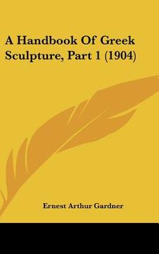 portada a handbook of greek sculpture, part 1 (1904) (en Inglés)