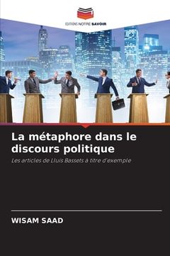 portada La métaphore dans le discours politique (en Francés)