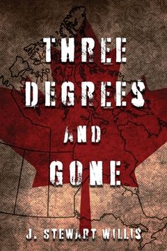 portada Three Degrees and Gone (in English)