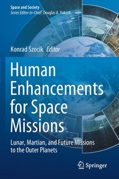 portada Human Enhancements for Space Missions: Lunar, Martian, and Future Missions to the Outer Planets (en Inglés)
