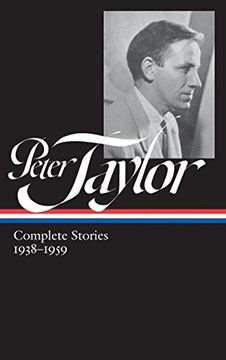portada Peter Taylor: Complete Stories 1938-1959: The Library of America #298 (en Inglés)