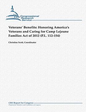 portada Veterans' Benefits: Honoring America's Veterans and Caring for Camp Lejeune Families Act of 2012 (P.L. 112-154)