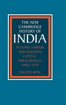 portada Peasant Labour and Colonial Capital: Rural Bengal Since 1770 (The new Cambridge History of India) (in English)
