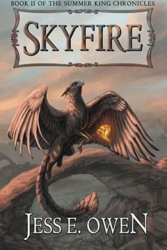 portada Skyfire: Book ii of the Summer King Chronicles: Volume 2 (en Inglés)
