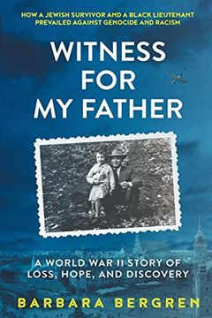 portada Witness for my Father: A World war ii Story of Loss, Hope, and Discovery (in English)
