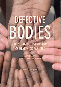 portada Defective Bodies: The Social Construction of Health Disparities-A Qualitative Medical Sociology Reader (en Inglés)