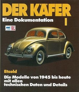 portada Der Käfer i: Eine Dokumentation/Die Modelle von 1945 bis Heute// Reprint der 8. Auflage 1994