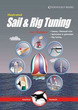 Illustrated Sail & Rig Tuning: Genoa & Mainsail Trim, Spinnaker & Gennaker, Rig Tuning (en Inglés)