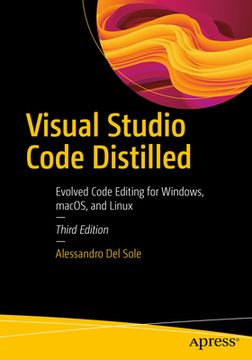 portada Visual Studio Code Distilled: Evolved Code Editing for Windows, Macos, and Linux (en Inglés)