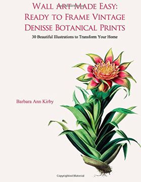 portada Wall Art Made Easy: Ready to Frame Vintage Denisse Botanical Prints: 30 Beautiful Illustrations to Transform Your Home: Volume 1