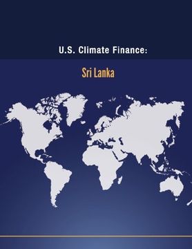 portada U.S. Climate Finance: Sri Lanka (Climate Change)