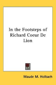 portada in the footsteps of richard coeur de lion (en Inglés)