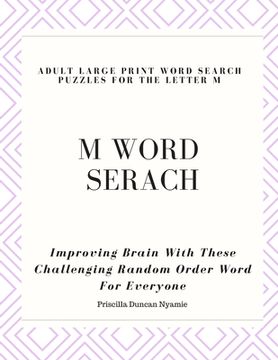 portada M Word Serach - Adult Large Print Word Search Puzzles for the Letter M: Improving Brain With These Challenging Random Order Word For Everyone (en Inglés)
