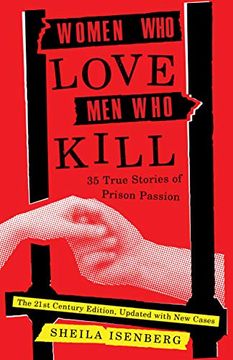 portada Women who Love men who Kill: 35 True Stories of Prison Passion 