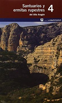 portada Santuarios y Ermitas Rupestres del Alto Aragón (Losa Mora (Prames))