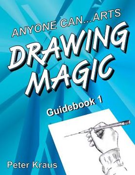 portada Anyone Can Arts...DRAWING MAGIC Guidebook 1 (en Inglés)