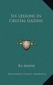 portada six lessons in crystal gazing (en Inglés)
