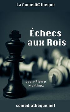 portada Échecs aux Rois (en Francés)