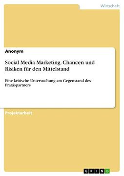 portada Social Media Marketing Chancen und Risiken fr den Mittelstand Eine Kritische Untersuchung am Gegenstand des Praxispartners (in German)